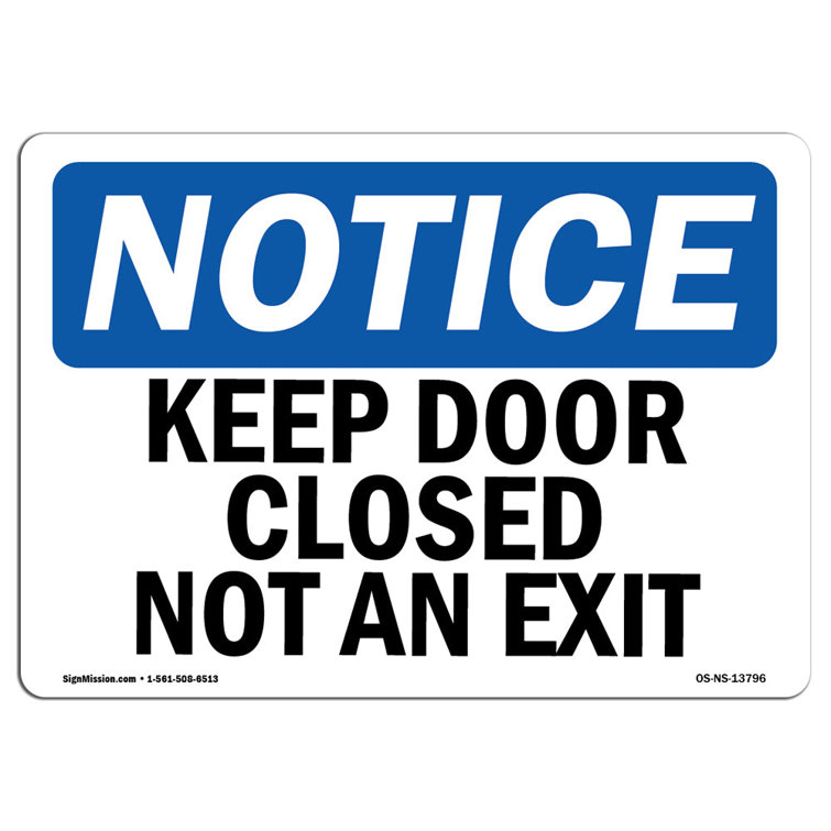 OSHA Notice Keep Door Closed Not An Exit Sign Heavy Duty Sign Or Label